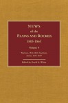 News of the Plains and Rockies: Later Explorers, 1847-1865 - David A. White