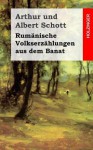 Rumanische Volkserzahlungen Aus Dem Banat - W W Denslow, Arthur Schott, Albert Schott