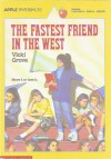 The Fastest Friend In The West - Vicki Grove