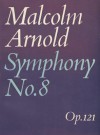 Symphony No. 8: Full Score - Malcolm Arnold