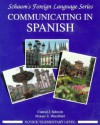 Communicating in Spanish: Book/Audio Cassette Package: Elementary or Novice Level - Protase E. Woodford