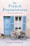 The French Postmistress (Tales of village life in the French Pyrenees.) - Julia Stagg