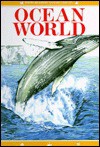 Ocean World, Pre, Young Reader (Young Readers' Nature Library) - Anthony Rice