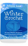 Winter Crochet Book Collection 4 in 1: 36 Cozy Winter Projects And Professional Crochet Stitch Guide: (Christmas Crochet, Crochet Stitches, Crochet Patterns, Crochet Accessories) - Julianne Link