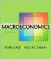 Foundations of Macroeconomics plus MyEconLab plus eBook 1-semester Student Access Kit (4th Edition) - Robin Bade, Michael Parkin