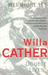 Willa Cather: Double Lives - Hermione Lee, J. Laslocky