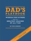 Dad's Playbook: Wisdom for Fathers from the Greatest Coaches of All Time - Tom Limbert, Steve Young