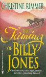 The Taming of Billy Jones - Christine Rimmer