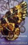 Chorus Of Mushrooms - Hiromi Goto