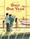 Only One Year - Andrea Cheng, Nicole Wong