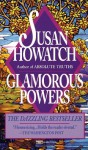 Glamorous Powers - Susan Howatch