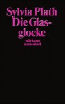 Die Glasglocke - Sylvia Plath