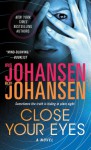 Close Your Eyes - Iris Johansen, Roy Johansen