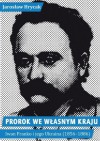 Prorok we własnym kraju. Iwan Franko i jego Ukraina (1856-1886) - Jarosław Hrycak