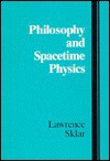 Philosophy and Spacetime Physics - Lawrence Sklar