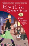 Evil in Carnations - Kate Collins