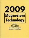 Magnesium Technology: Proceedings of a Symposium Sponsored by the Magnesium Committee of the Light Metals Division of the Minerals, Metals & [With CDR - Eric A. Nyberg, Neale R. Neelameggham, Sean R. Agnew, Mihriban O. Pekguleryuz