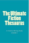 The Ultimate Fiction Thesaurus: A Creative Writing Study - Sam Stone