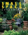 Can't Miss Small Space Gardening (Can't Miss) - Melinda Myers