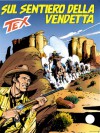 Tex n. 419: Sul sentiero della vendetta - Claudio Nizzi, Vincenzo Monti, Claudio Villa