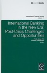 International Banking in the New Era: Post-Crisis Challenges and Opportunities - Suk-Joong Kim, Michael McKenzie, J. Choi