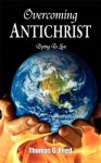 Overcoming Antichrist - Thomas G. Reed, Nancy E. Williams, Jennifer Tipton Cappoen