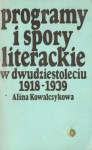 Programy i spory literackie w dwudziestoleciu - Alina Kowalczykowa