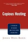 Copious Hosting: A Theology of Access for People with Disabilities - Jennie Weiss Block