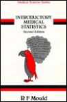 Introductory Medical Statistics - R. F. Mould