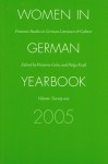 Women in German Yearbook, Volume 21, 2005: Feminist Studies in German Literature and Culture - Women in German Yearbook, Helga W. Kraft, Marjorie Gelus