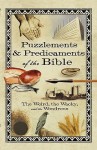 Puzzlements & Predicaments of the Bible: The Weird, the Wacky, and the Wondrous - Howard Books, Linda Washington, Betsy Todt Schmitt, Gene Smillie