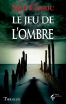 Le Jeu de l'ombre - Sire Cédric