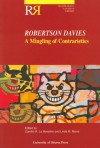 Robertson Davies: A Mingling of Contrarieties - Camille R. La Bossière, Linda M. Morra