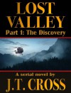 Lost Valley: The Discovery (Part 1) - J.T. Cross