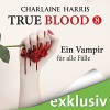 Ein Vampir für alle Fälle (True Blood 8) - Charlaine Harris, Ann Vielhaben