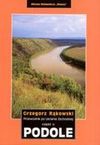 Podole. Przewodnik po Ukrainie Zachodniej. Część 2 - Grzegorz Rąkowski