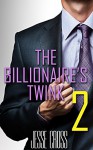 The Billionaire's Twink 2 (MM BDSM Billionaire Romance) - Jesse Cross