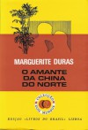 O Amante da China do Norte - Marguerite Duras