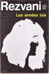 Les années Lula - Serge Rezvani