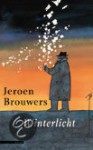 Winterlicht: Een Vergeetboek (Dutch Edition) - Jeroen Brouwers