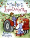 Tucker's Apple-Dandy Day - Susan Winget