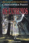 Os Extremos - Christopher Priest, Nuno Romano