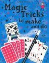 Magic Tricks to Make and Do [With Stickers] - Ben Denne