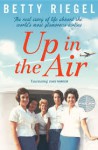 Up in the Air. Betty Riegel - Betty Riegel