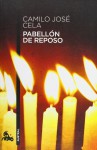 Pabellón de reposo - Camilo José Cela