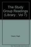 The Study Group Readings (The Edgar Cayce Readings, Vol. 7) - Hugh Cayce, Edgar Cayce