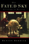 The Fated Sky: Astrology in History - Benson Bobrick