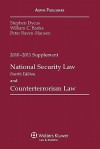 National Security Law and Counterterrorism Law Supplement: 2010-2011 Edition - Dycus, William C. Banks, Peter Raven-Hansen, Dycus