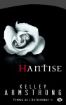 Hantise (Femmes de l'Autremonde, #5) - Kelley Armstrong