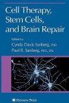 Cell Therapy, Stem Cells and Brain Repair - Cyndy D. Davis, Paul R. Sanberg